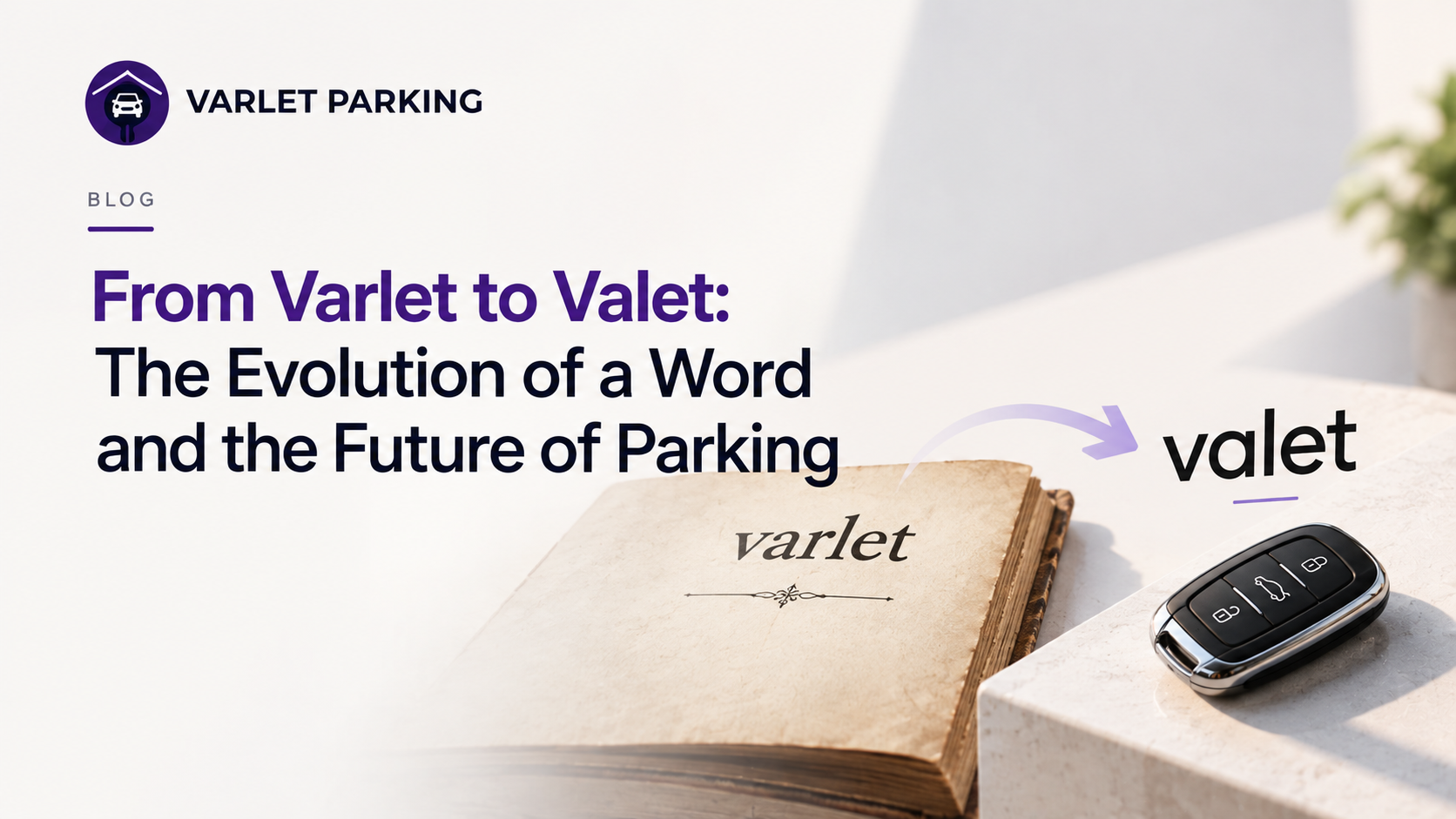 From Varlet to Valet: The Evolution of a Word and the Future of Parking