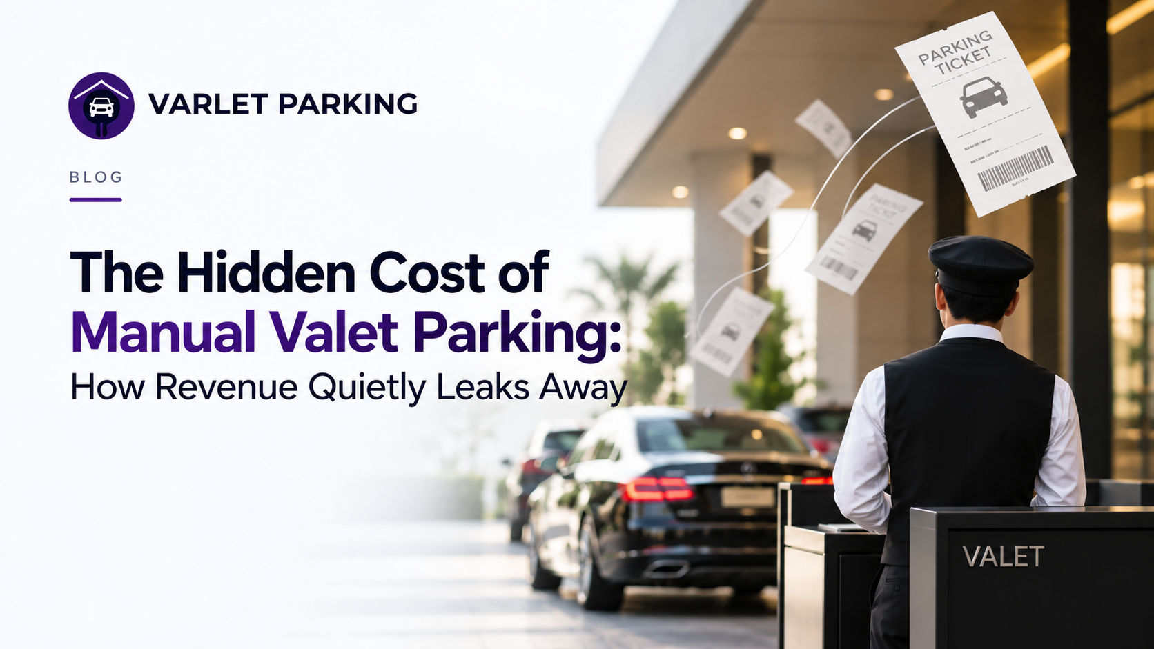 The Hidden Cost of Manual Valet Parking: How Revenue Quietly Leaks Away